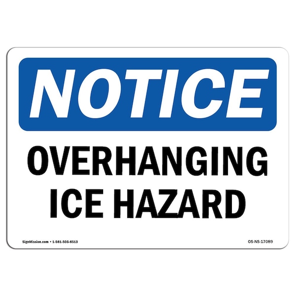 Safety Sign, OSHA Notice, 3.5" Height, 5" Width, Overhanging Ice Hazard Sign, Landscape, 10PK